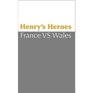    Henrys Heroes 1999 France vs Wales Video