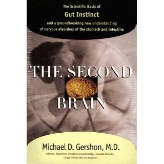 The Second Brain  The Scientific Basis of Gut Instinct and a 