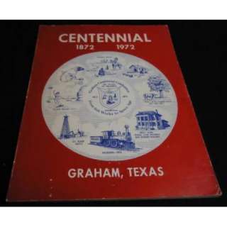 GRAHAM TEXAS Centennial History Book 1872   1972 RARE  