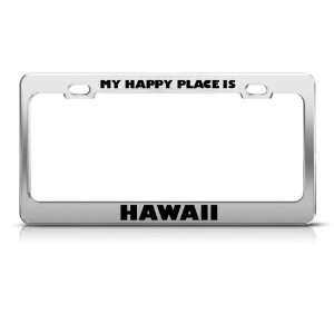  My Happy Place Is Hawaii license plate frame Stainless 