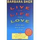 Random House Inc Live the Life You Love By Sher, Barbara