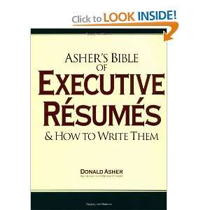  Ashers Bible of Executive Resumes and How to Write Them 