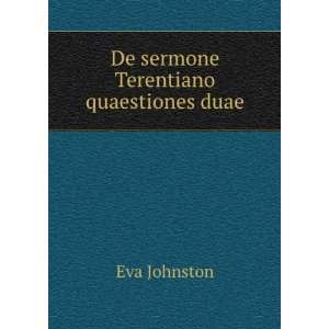  De sermone Terentiano quaestiones duae Eva Johnston 