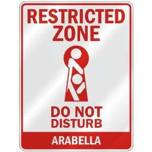   ZONE DO NOT DISTURB ARABELLA  PARKING SIGN