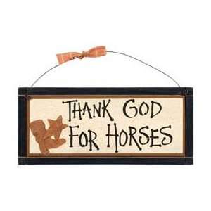 Thank God For Horses Sign
