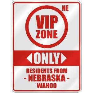  VIP ZONE  ONLY RESIDENTS FROM WAHOO  PARKING SIGN USA CITY 