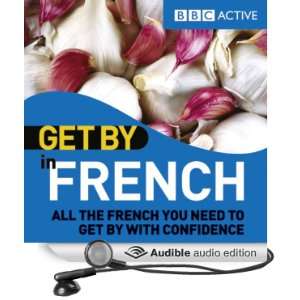    Get By in French (Audible Audio Edition) BBC Active Books