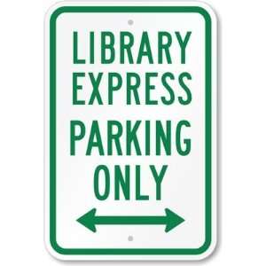  Library Express Parking Only (Bidirectional Arrow) Diamond 