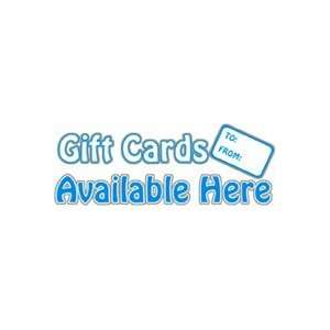    Gift Cards Available Here Window Cling Sign