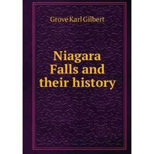  Niagara Falls and their history Grove Karl Gilbert Books
