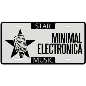  New  I Am A Minimal Electronica Star   License Plate 