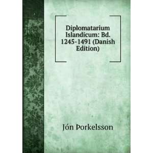  Diplomatarium Islandicum Bd. 1245 1491 (Danish Edition 