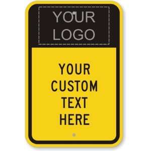  Your Logo   Your Custom Text Here Aluminum Sign, 18 x 12 
