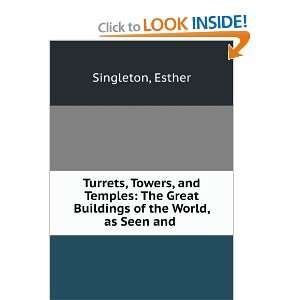  Turrets, towers, and temples; the great buildings of the 