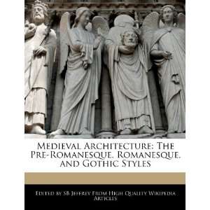  Medieval Architecture The Pre Romanesque, Romanesque, and 