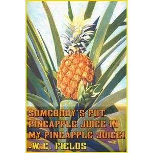   on 12 x 18 stock. Somebody put Pineapple juice in my pineapple juice