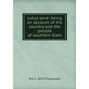  Lotus land being an account of the country and the people 