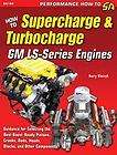 Supercharging & Turbocharging GM LS Engines   Selecting the Best 