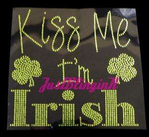 Kiss Me Im Irish Rhinestone Iron On Transfer Bling  