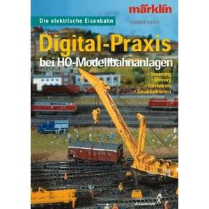 Digital Praxis bei H0 Modellbahnanlagen  Thomas Rietig 