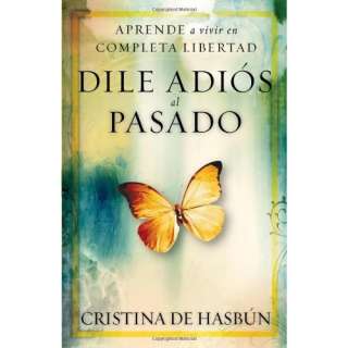 Dile Adios al Pasado  Say Goodbye to the Past  Cristina De 