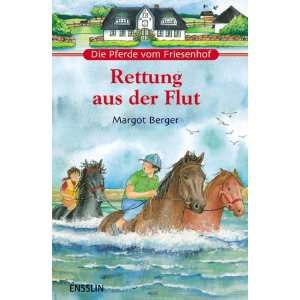   Friesenhof. Rettung aus der Flut  Margot Berger Bücher