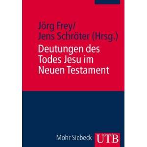   Uni Taschenbücher M)  Jörg Frey, Jens Schröter Bücher