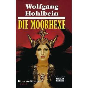 Die Moorhexe Horror Roman  Wolfgang Hohlbein Bücher