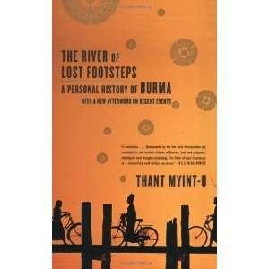  The River of Lost Footsteps A Personal History of Burma 