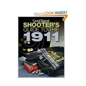  Gun Digest® Shooters Guide to the 1911 Robert K 