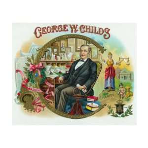 George W. Childs Brand Cigar Outer Box Label, Co Founder of Childs and 