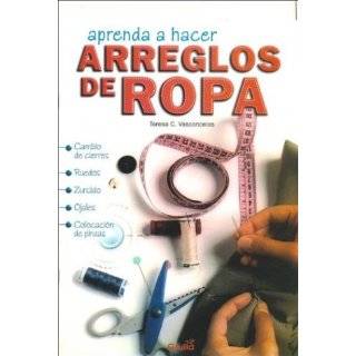 Aprenda a Hacer Arreglos De Ropa (Spanish Edition) Paperback by 