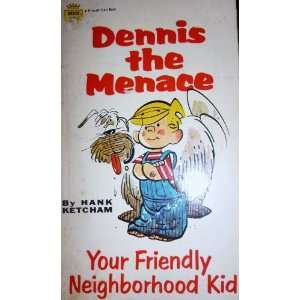  Dennis the Menace  Your Friendly Neighborhood Kid Hank 