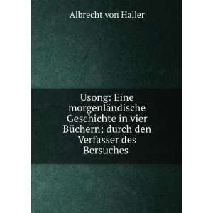   ¤ndische Geschichte, in vier BÃ¼chern Albrecht von Haller Books