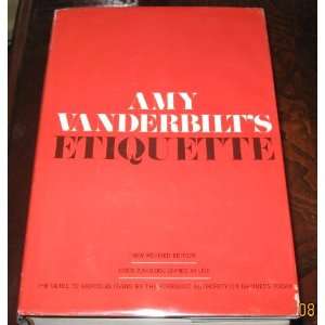 Amy Vanderbilts Etiquette the Guide to Gracious Living Amy 