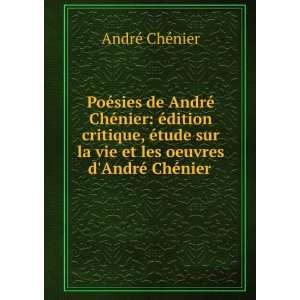  PoÃ©sies de AndrÃ© ChÃ©nier Ã©dition critique, Ã 