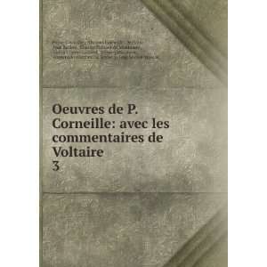   Fontenelle (Bernard Le Bovier ), Jean Michel Moreau Pierre Corneille