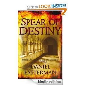 Spear of Destiny Daniel Easterman  Kindle Store