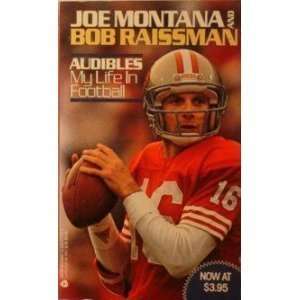 Audibles My Life in Football by Joe Montana and Bob Raissman (Sep 1990 