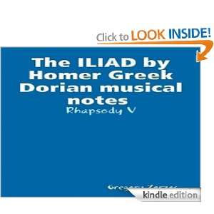 The ILIAD by Homer Greek Dorian musical notes Rhapsody V Gregory 