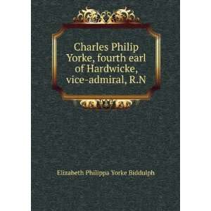   Hardwicke, vice admiral, R.N Elizabeth Philippa Yorke Biddulph Books
