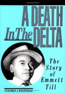   A Death in the Delta The Story of Emmett Till