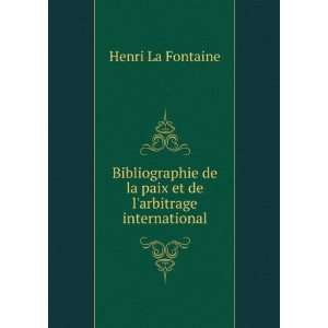   de la paix et de larbitrage international Henri La Fontaine Books