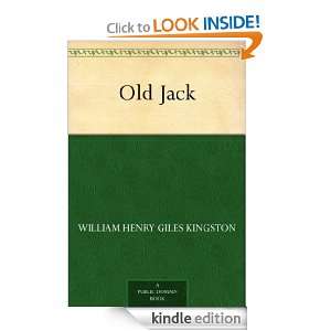 Old Jack William Henry Giles Kingston  Kindle Store