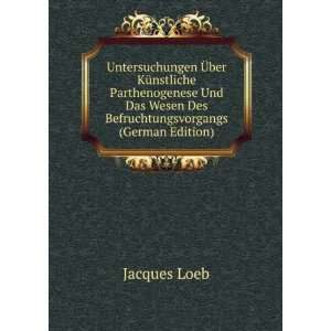   Wesen Des Befruchtungsvorgangs (German Edition) Jacques Loeb Books