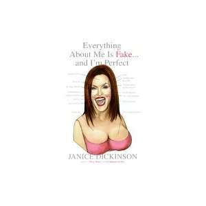   Fake   And Im Perfect [Paperback] Janice Dickinson (Author) Books