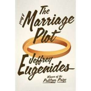 Jeffrey EugenidessThe Marriage Plot A Novel [Hardcover]2011