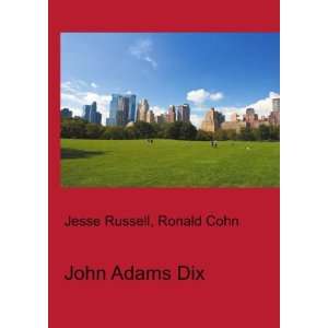  John Adams Dix Ronald Cohn Jesse Russell Books