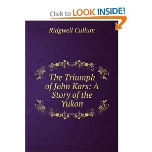  The Triumph of John Kars Ridgwell Cullum Books