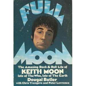  Full Moon The Amazing Rock & Roll Life of Keith Moon 